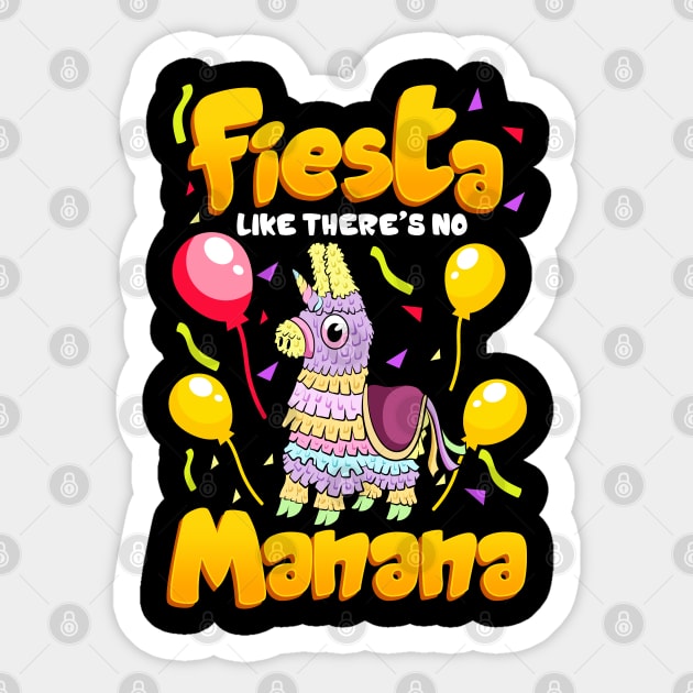 Cinco de mayo Funny Fiesta Like There Is No Manana design Sticker by creative